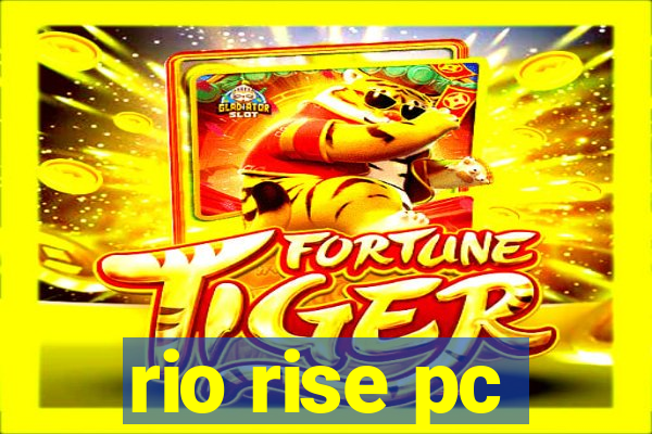 rio rise pc